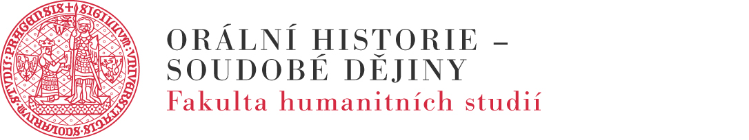 Homepage - Orální historie - soudobé dějiny, Fakulta humanitních studií Univerzity Karlovy